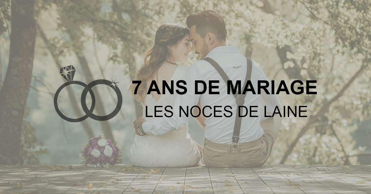 7 Ans De Mariage Les Noces De Laine Idees De Textes Et De Petits Mots