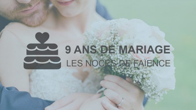 9 Ans De Mariage Les Noces De Faience Idees De Textes Et De Petits Mots